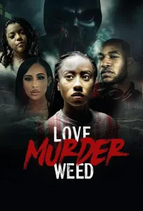 Любовь, убийства, травка (фильм 2024)