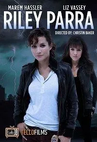 Райли Парра: Лучшие ангелы (фильм 2019)